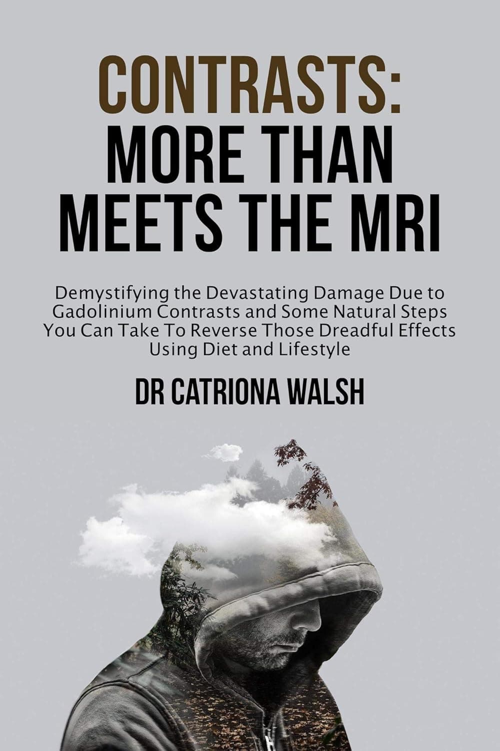 Contrasts: More than meets the MRI by Catriona Walsh